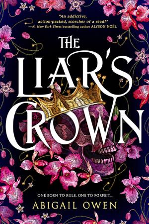 [EPUB] Dominions #1 The Liar's Crown by Abigail Owen