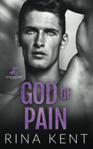 [EPUB] Legacy of Gods #2 God of Pain by Rina Kent