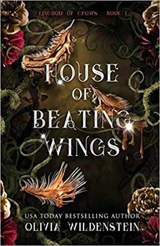 [EPUB] The Kingdom of Crows #1 House of Beating Wings by Olivia Wildenstein