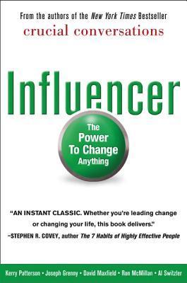 [EPUB] Influencer: The Power to Change Anything by Kerry Patterson ,  Joseph Grenny ,  David Maxfield ,  Ron McMillan ,  Al Switzler