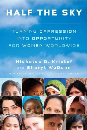 [EPUB] Half the Sky: Turning Oppression into Opportunity for Women Worldwide by Nicholas D. Kristof ,  Sheryl WuDunn