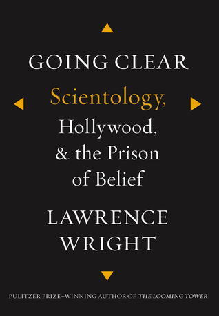 [EPUB] Going Clear: Scientology, Hollywood, and the Prison of Belief by Lawrence Wright