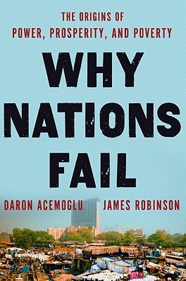 [EPUB] Why Nations Fail: The Origins of Power, Prosperity, and Poverty by Daron Acemoğlu ,  James A. Robinson