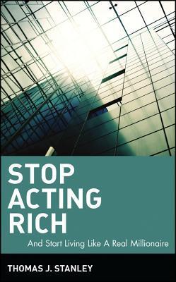 [EPUB] Stop Acting Rich by Thomas J. Stanley