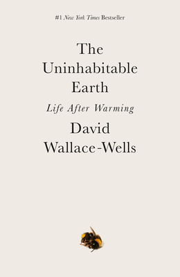 [EPUB] The Uninhabitable Earth: Life After Warming by David Wallace-Wells