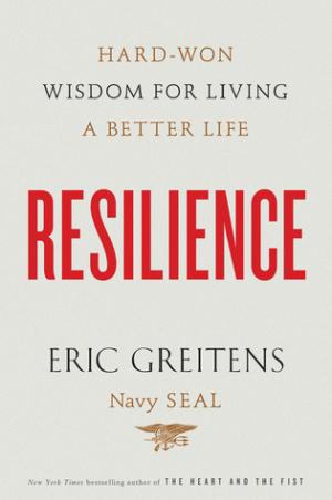 [EPUB] Resilience: Hard-Won Wisdom for Living a Better Life by Eric Greitens