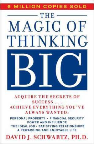 [EPUB] The Magic of Thinking Big by David J. Schwartz