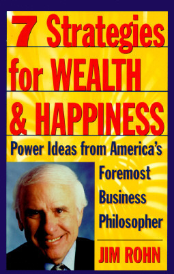 [EPUB] 7 Strategies for Wealth & Happiness: Power Ideas from America's Foremost Business Philosopher by Jim Rohn