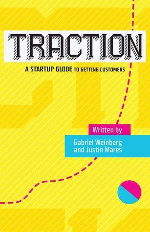 [EPUB] Traction: A Startup Guide to Getting Customers by Gabriel Weinberg ,  Justin Mares