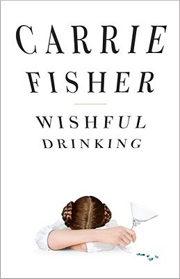 [EPUB] Wishful Drinking by Carrie Fisher