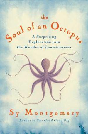 [EPUB] The Soul of an Octopus by Sy Montgomery