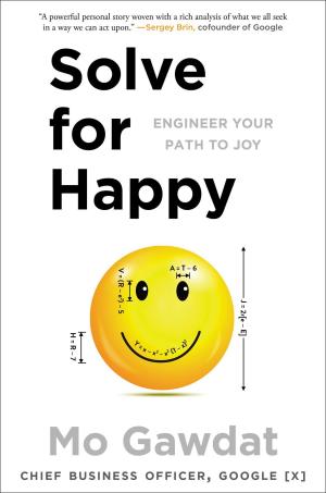 [EPUB] Solve for Happy: Engineer Your Path to Joy by Mo Gawdat