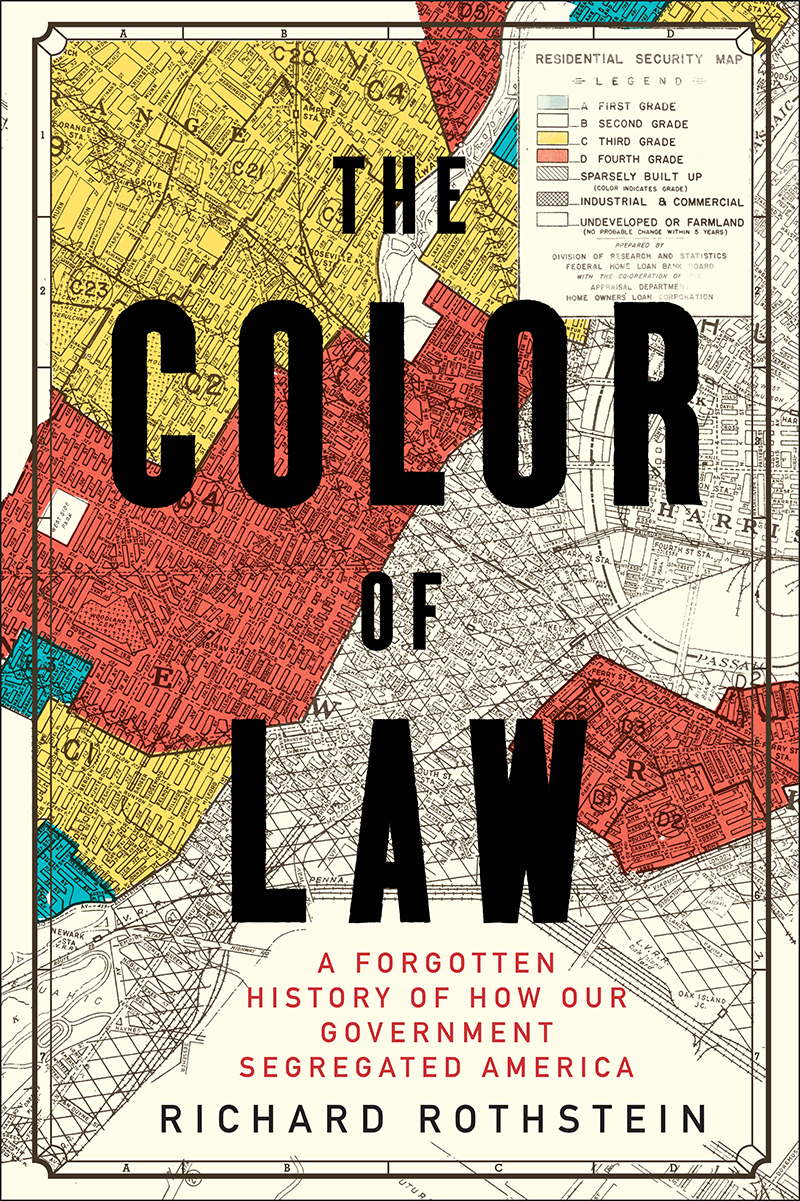 [EPUB] The Color of Law: A Forgotten History of How Our Government Segregated America by Richard Rothstein