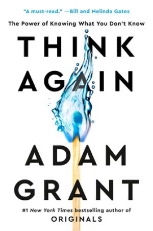 [EPUB] Think Again: The Power of Knowing What You Don't Know by Adam M. Grant