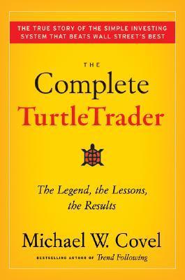 [EPUB] The Complete TurtleTrader: The Legend, the Lessons, the Results by Michael W. Covel