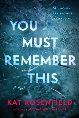 [EPUB] You Must Remember This by Kat Rosenfield