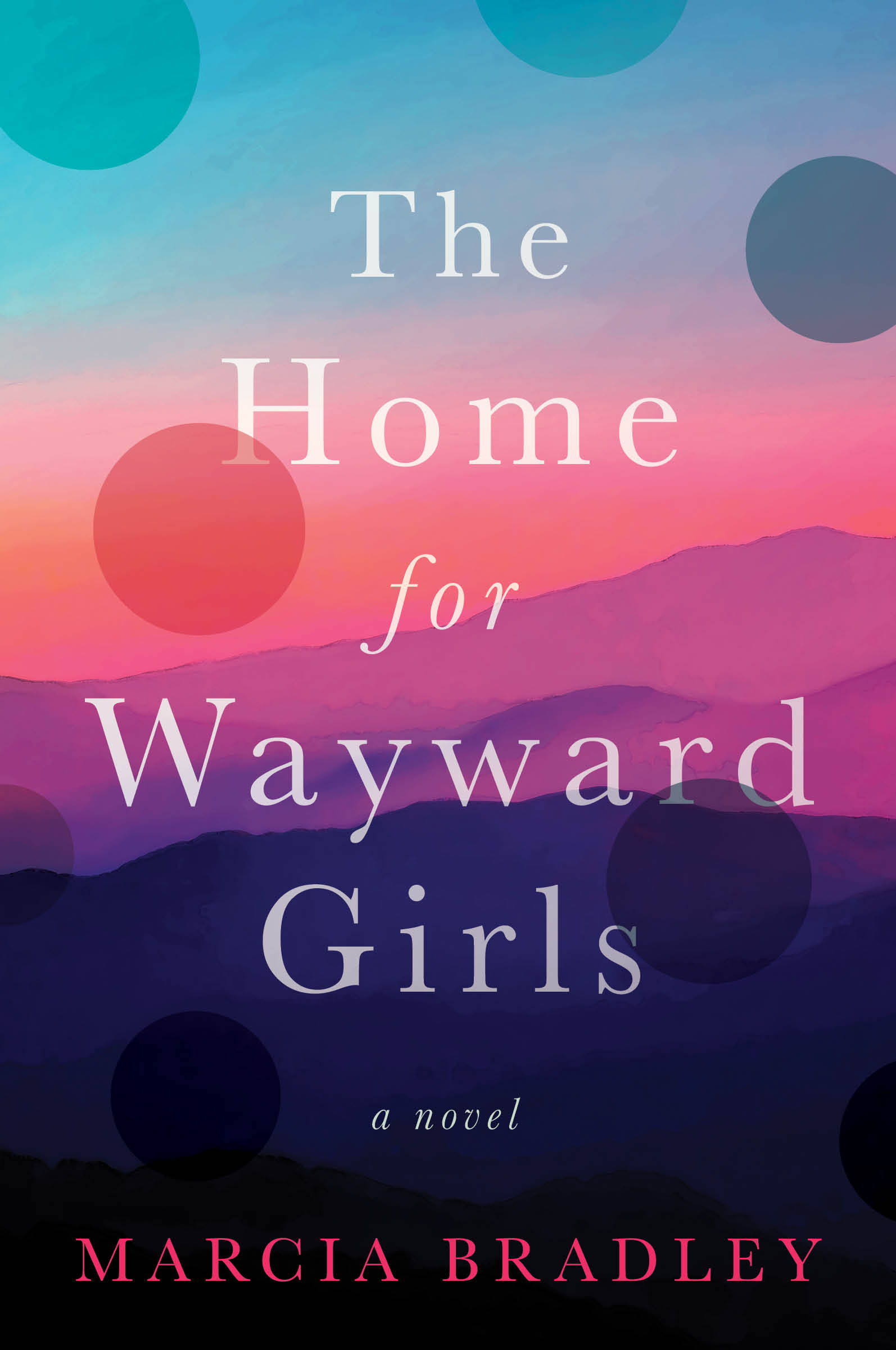 [EPUB] The Home for Wayward Girls by Marcia Bradley