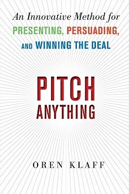 [EPUB] Pitch Anything: An Innovative Method for Presenting, Persuading, and Winning the Deal by Oren Klaff