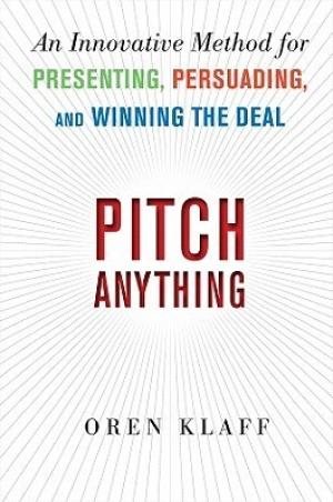 [EPUB] Pitch Anything: An Innovative Method for Presenting, Persuading, and Winning the Deal by Oren Klaff