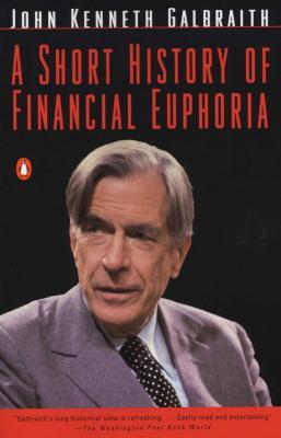 [EPUB] A Short History of Financial Euphoria by John Kenneth Galbraith