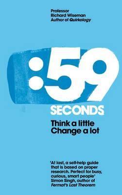 [EPUB] 59 Seconds: Think a Little, Change a Lot by Richard Wiseman