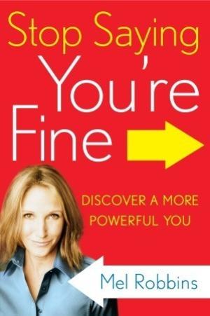 [EPUB] Stop Saying You're Fine: Discover a More Powerful You by Mel Robbins