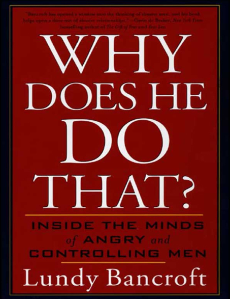 [EPUB] Why Does He Do That? Inside the Minds of Angry and Controlling Men by Lundy Bancroft