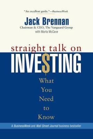 [EPUB] Straight Talk on Investing by Jack Brennan