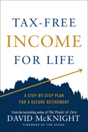 [EPUB] Tax-Free Income for Life: A Step-by-Step Plan for a Secure Retirement by David McKnight