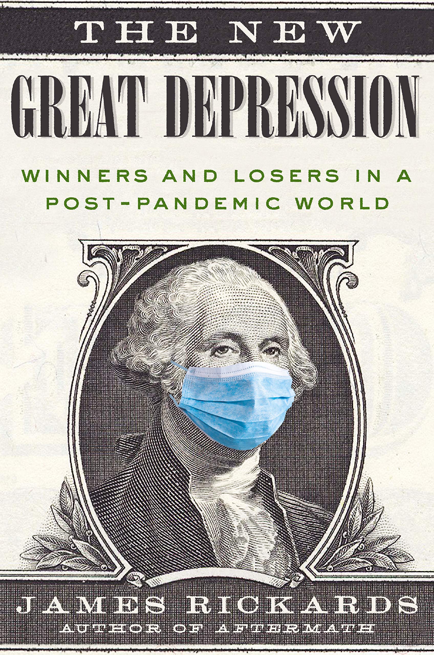 [EPUB] The New Great Depression: Winners and Losers in a Post-Pandemic World by James Rickards