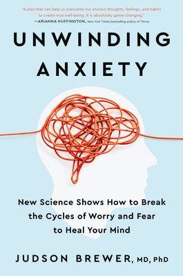 [EPUB] Unwinding Anxiety by Judson Brewer