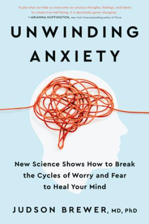 [EPUB] Unwinding Anxiety by Judson Brewer