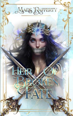 [EPUB] HOBF #1 Heir of Broken Fate by Mads Rafferty