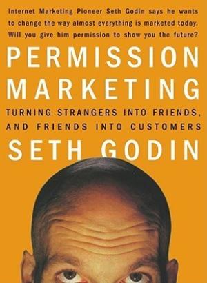 [EPUB] Permission Marketing: Turning Strangers into Friends and Friends into Customers by Seth Godin