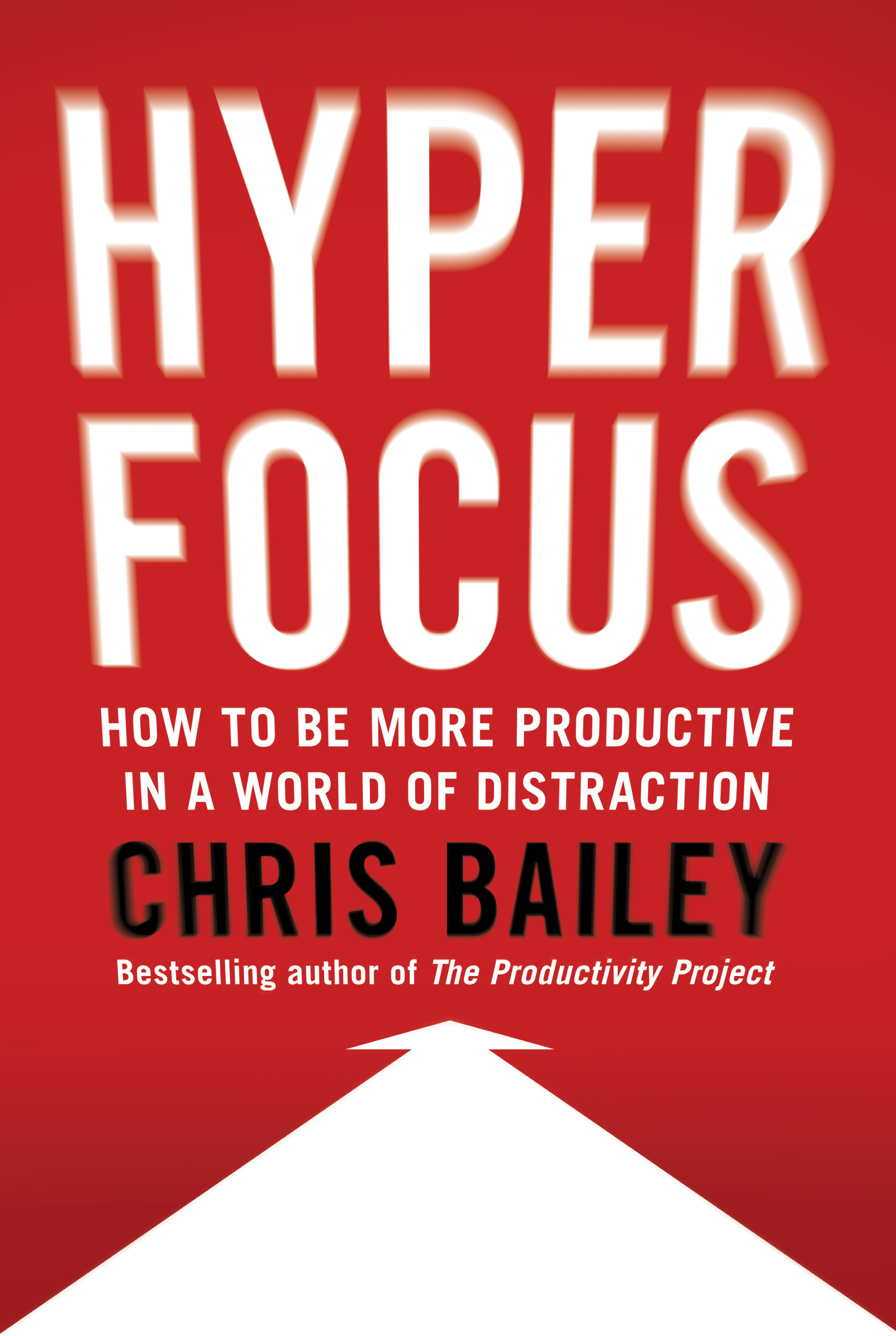 [EPUB] Hyperfocus: How to Be More Productive in a World of Distraction by Chris Bailey