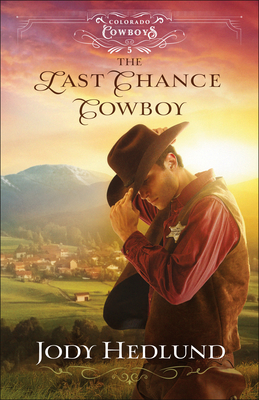 [EPUB] Colorado Cowboys #5 The Last Chance Cowboy by Jody Hedlund