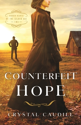 [EPUB] Hidden Hearts of the Gilded Age #2 Counterfeit Hope by Crystal Caudill