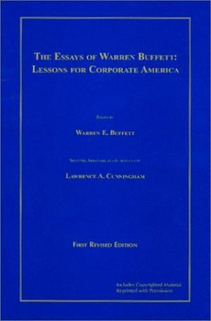 [EPUB] The Essays of Warren Buffett : Lessons for Corporate America by Warren Buffett ,  Lawrence A. Cunningham  (Editor)