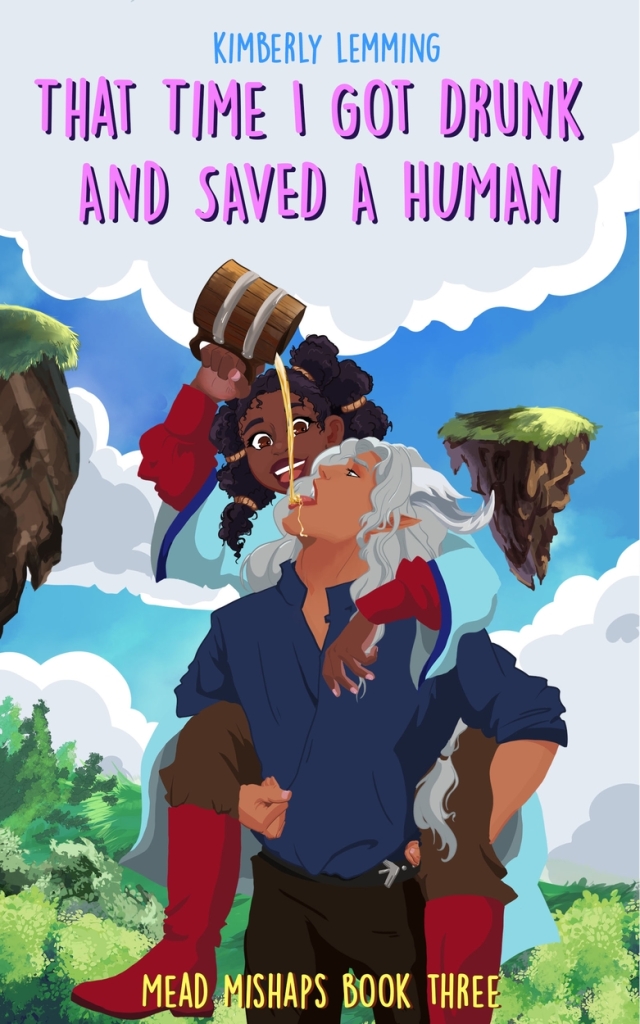 [EPUB] Mead Mishaps #3 That Time I Got Drunk and Saved a Human by Kimberly Lemming