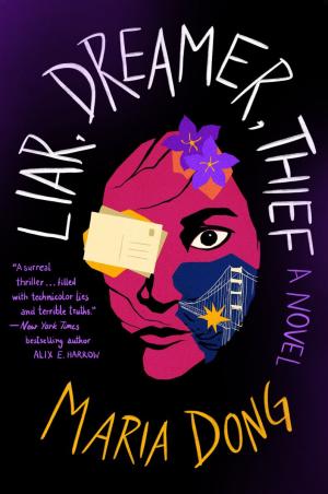 [EPUB] Liar, Dreamer, Thief by Maria Dong