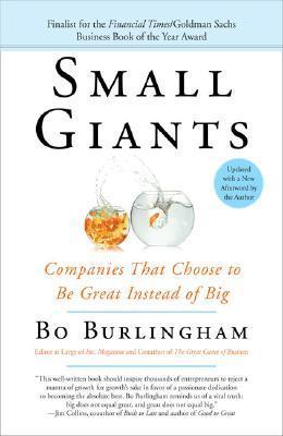 [EPUB] Small Giants: Companies That Choose to Be Great Instead of Big by Bo Burlingham