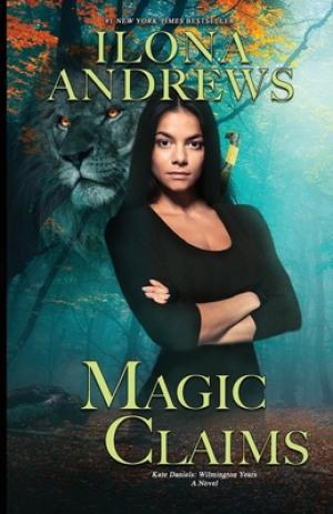 [EPUB] Kate Daniels: Wilmington Years #2 Magic Claims by Ilona Andrews