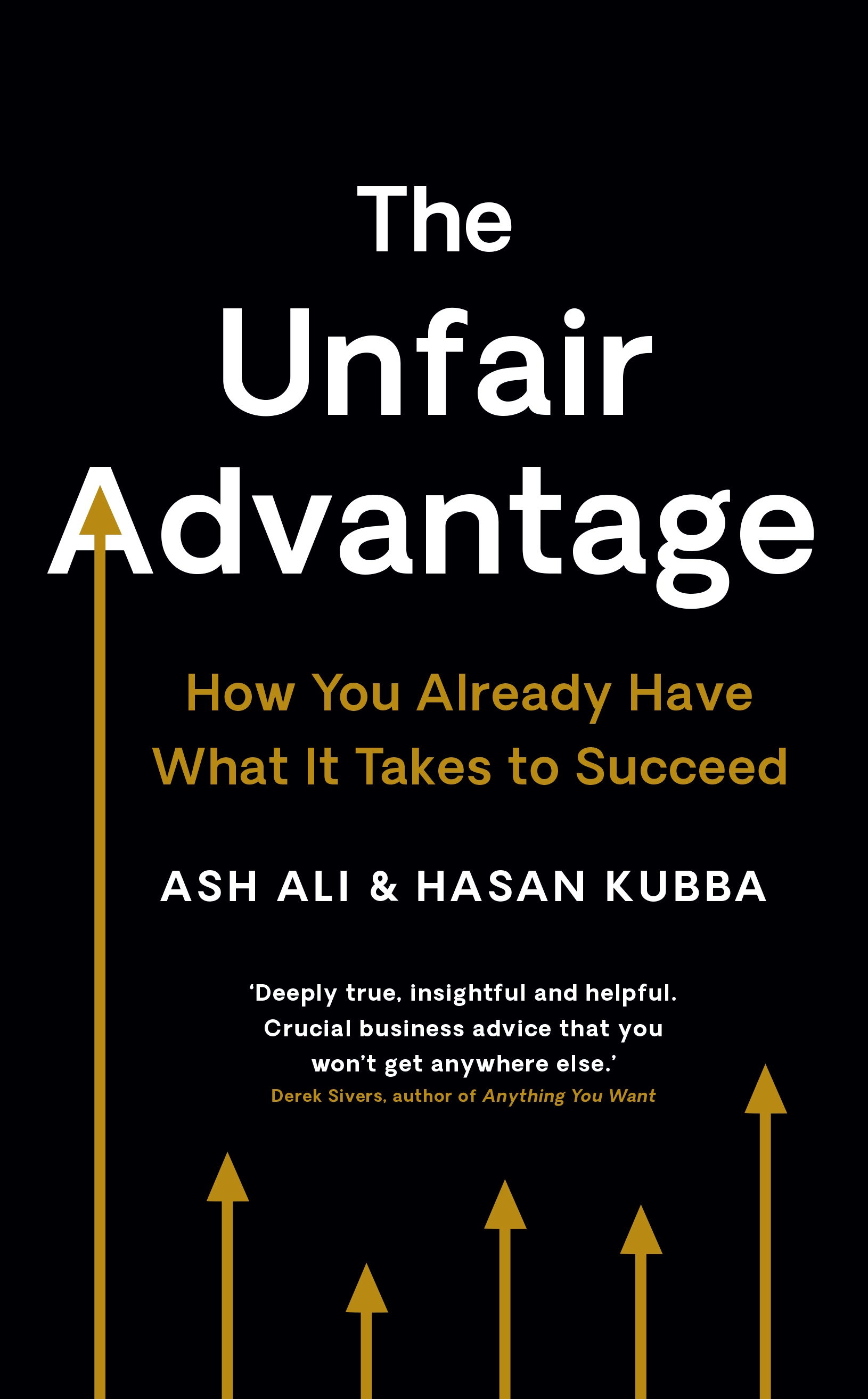 [EPUB] The Unfair Advantage: How You Already Have What It Takes to Succeed by Ash Ali ,  Hasan Kubba