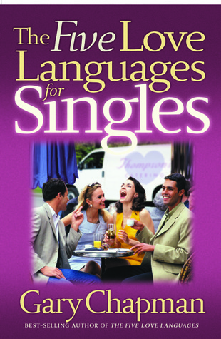 [EPUB] The 5 Love Languages The Five Love Languages for Singles by Gary Chapman