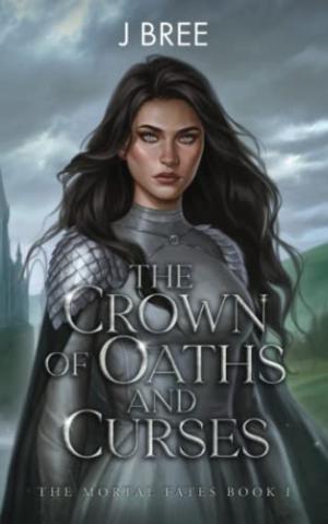 [EPUB] The Mortal Fates #1 The Crown of Oaths and Curses by J. Bree