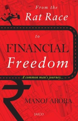 [EPUB] From the Rat Race to Financial Freedom by Manoj Arora