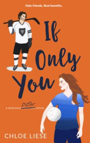 [EPUB] Bergman Brothers #6 If Only You by Chloe Liese