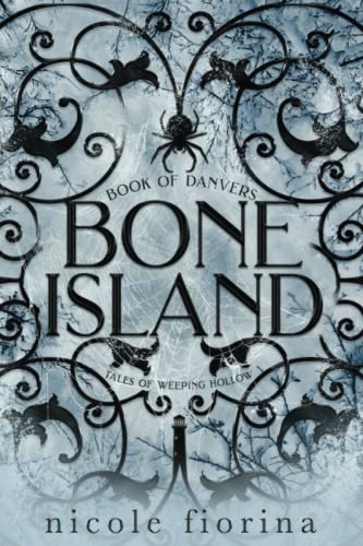 [EPUB] Tales of Weeping Hollow #2 Bone Island: Book of Danvers by Nicole Fiorina