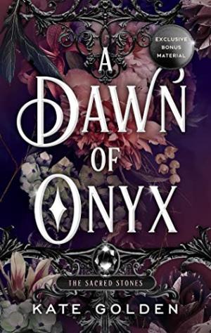 [EPUB] The Sacred Stones Trilogy #1 A Dawn of Onyx by Kate Golden