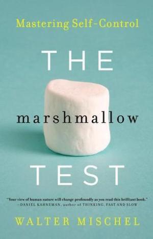 [EPUB] The Marshmallow Test: Mastering Self-Control by Walter Mischel